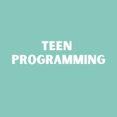TEEN PROGRAMMING
