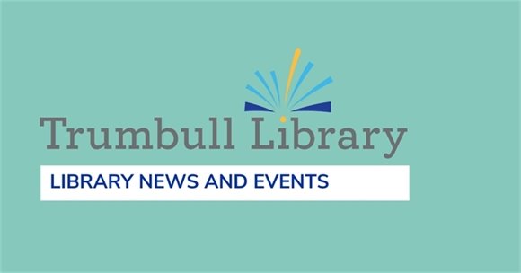 Trumbull Library News & Events