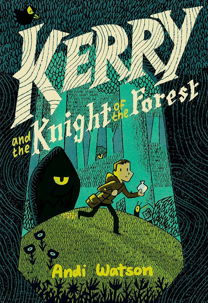 Kerry and the Knight of the Forest by Andi Watson
