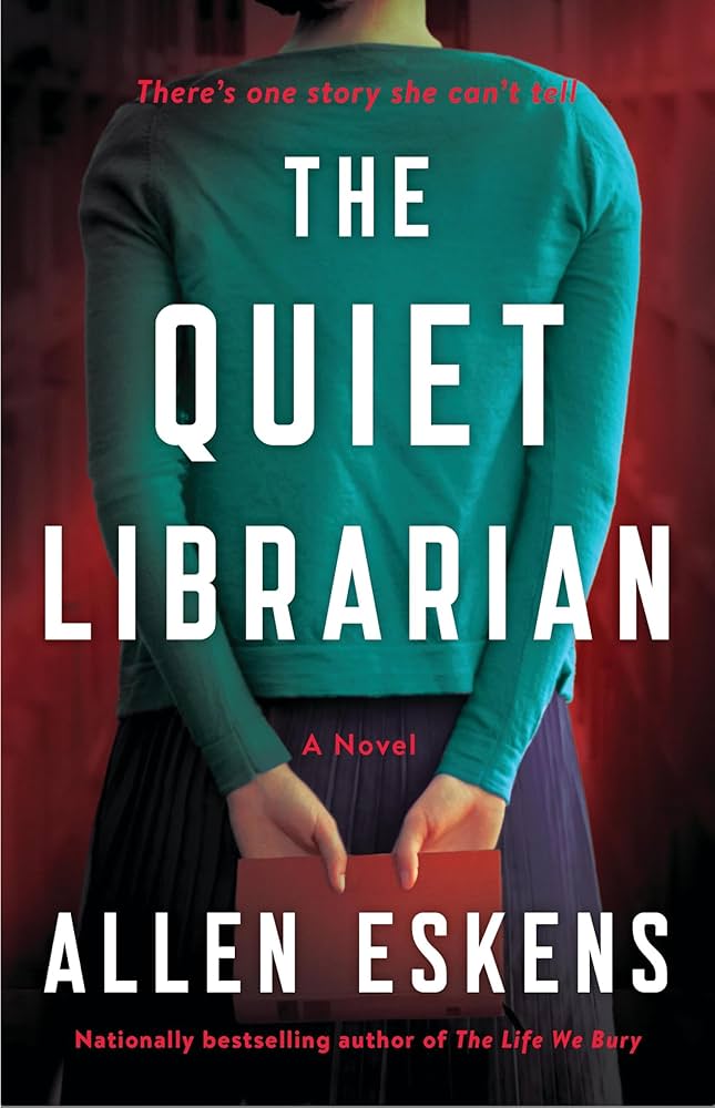 The Quiet Librarian by Allen Eskens